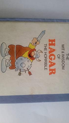 The Wit & Wisdom of Hägar the Horrible