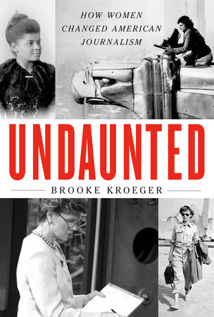 Undaunted by Brooke Kroeger, ISBN 9780525659150