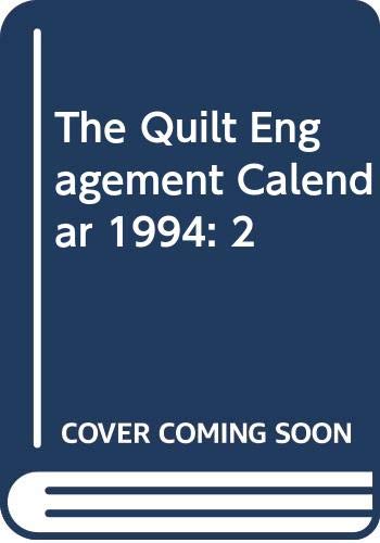 The Quilt Engagement Calendar 1994: 2
