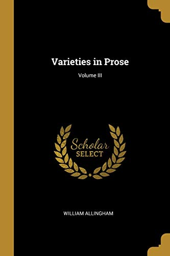 Varieties in Prose; Volume III