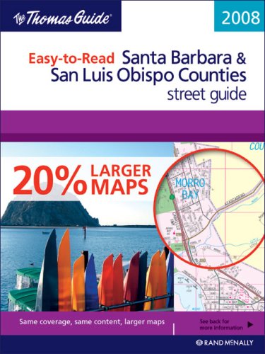 Thomas Guide 2008 Easy to Read Santa Barbara & San Luis Obispo Counties, California