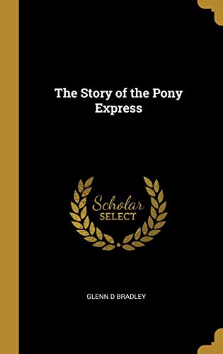 The Story of the Pony Express