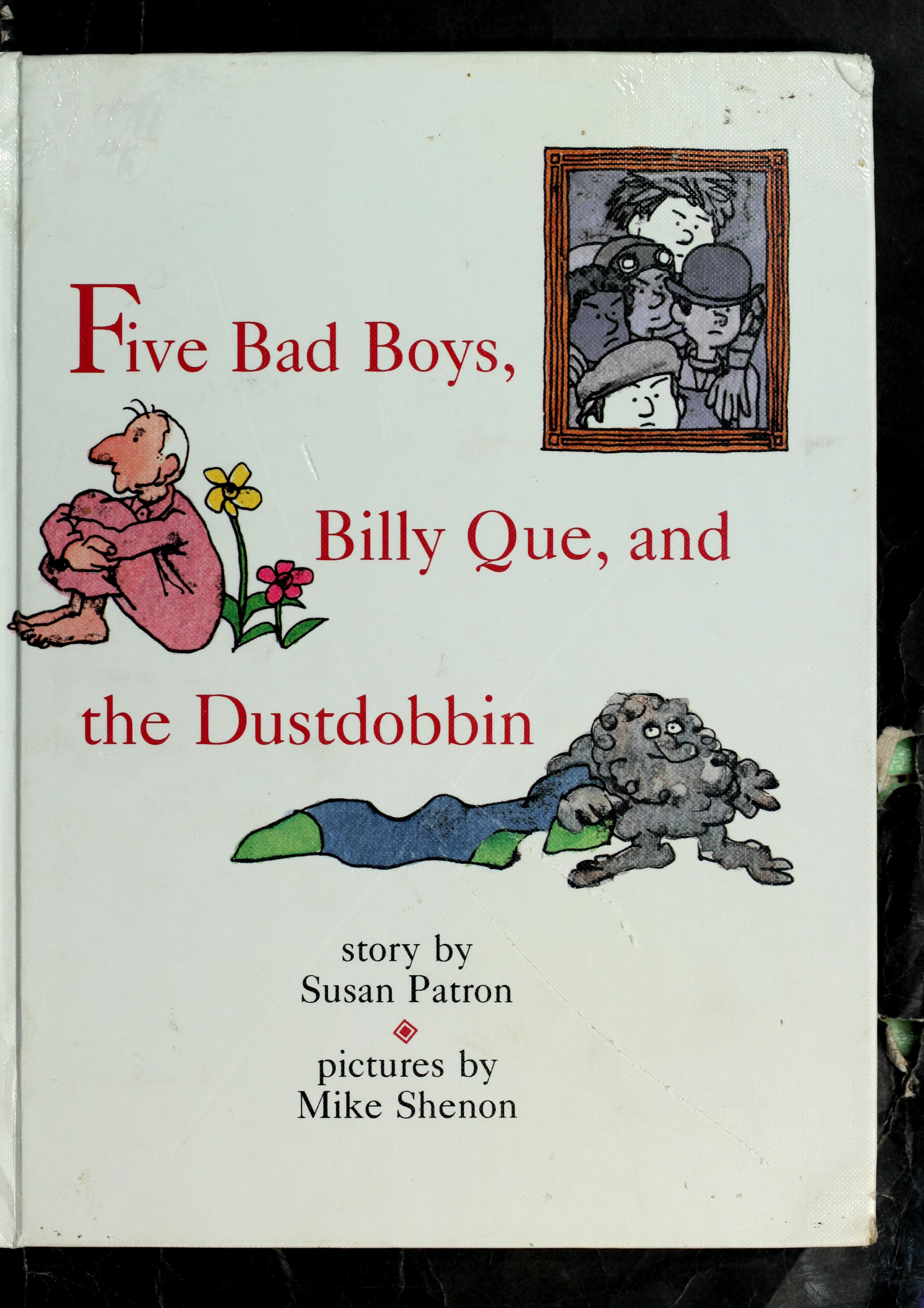 Five bad boys Billy Que and the dustdobbin
