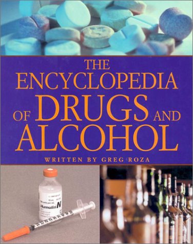 The Encyclopedia Of Drugs And Alcohol