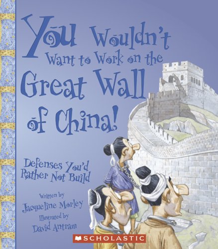 You Wouldn'T Want To Work On The Great Wall Of China!: Defenses You'D Rather Not Build