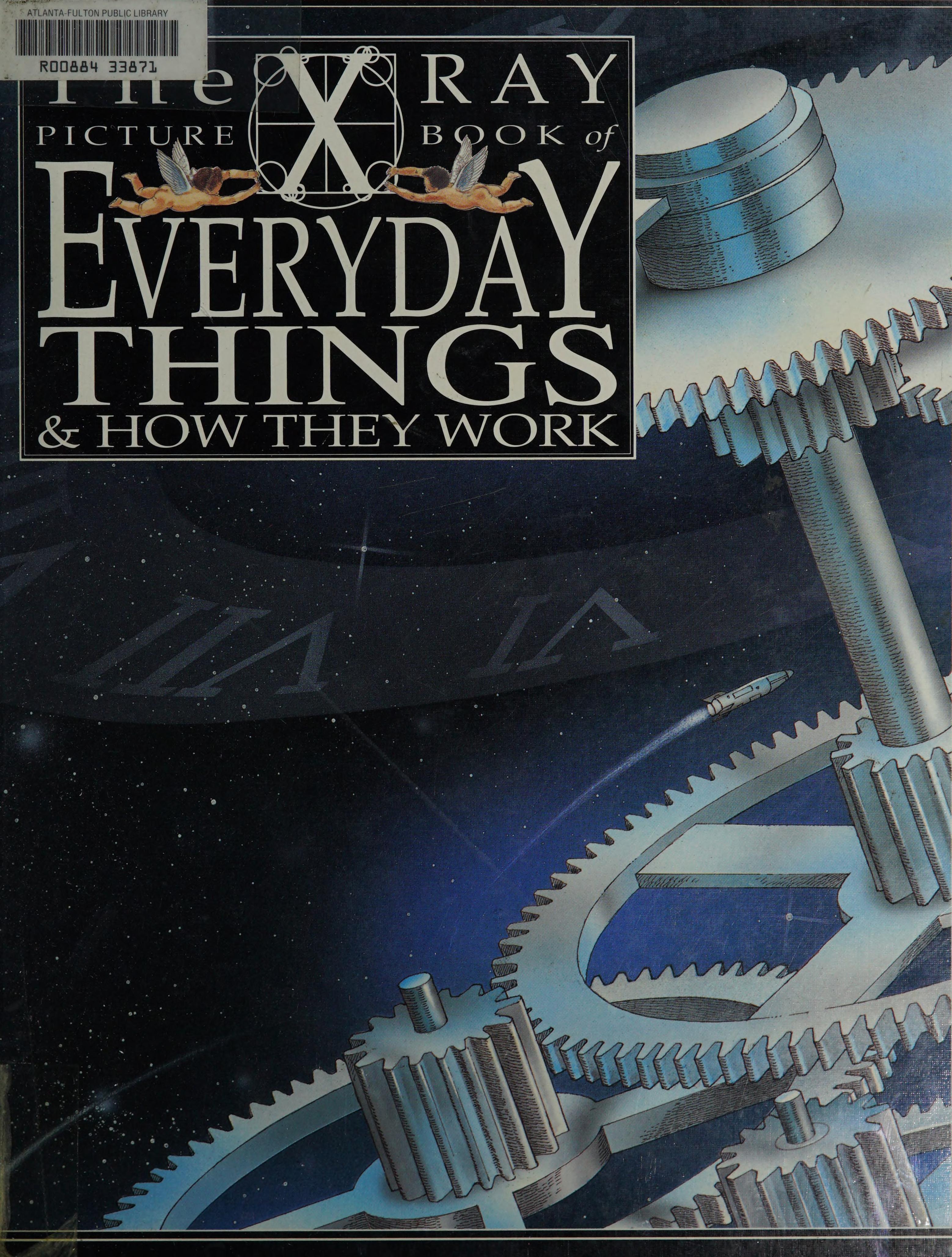 The X Ray Picture Book Of Everyday Things & How They Work