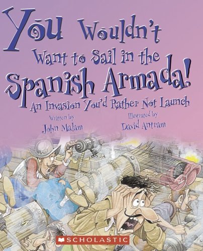 You Wouldn't Want To Sail In The Spanish Armada!