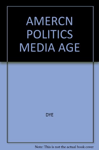 American Politics In The Media Age