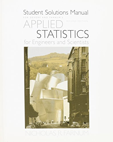 Student Solutions Manual For Devore/Farnum’S Applied Statistics For Engineers And Scientists, 2nd