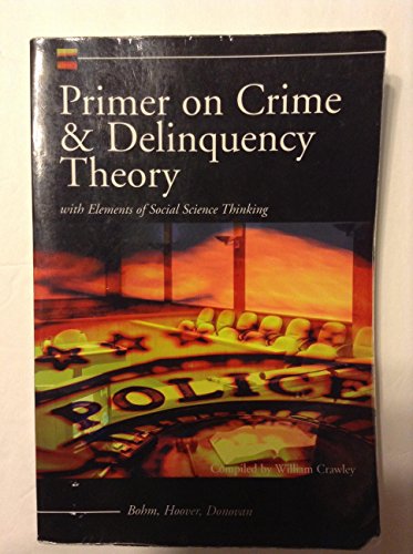 Primer on Crime & Delinquency Theory