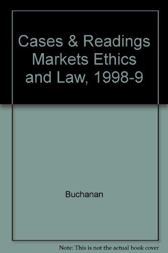 Cases and Readings in Markets, Ethics, and Law, 1998-1999