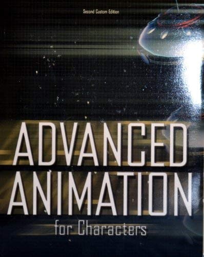 Advanced Animation for Characters Second Custom Edition