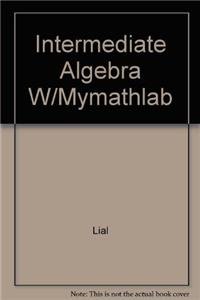 Intermediate Algebra W/Mymathlab