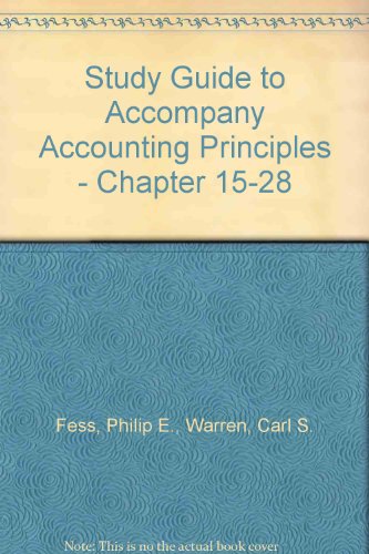 Study Guide To Accompany Accounting Principles - Chapter 15-28