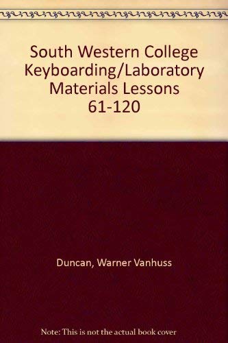 South Western College Keyboarding/Laboratory Materials Lessons 61-120