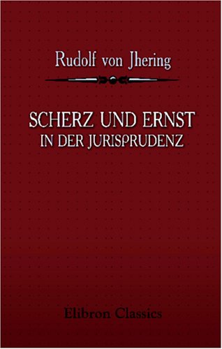 Scherz und Ernst in der Jurisprudenz