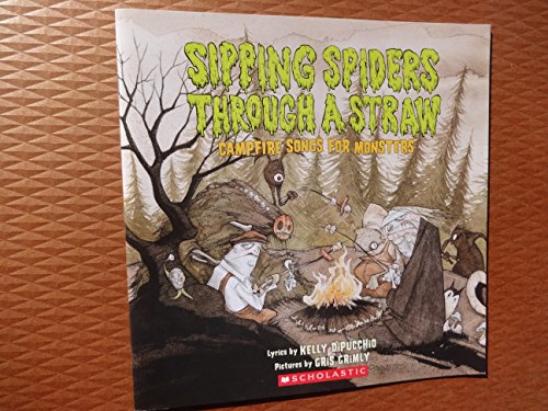 Sipping Spiders Through a Straw Campfire Songs for Monsters
