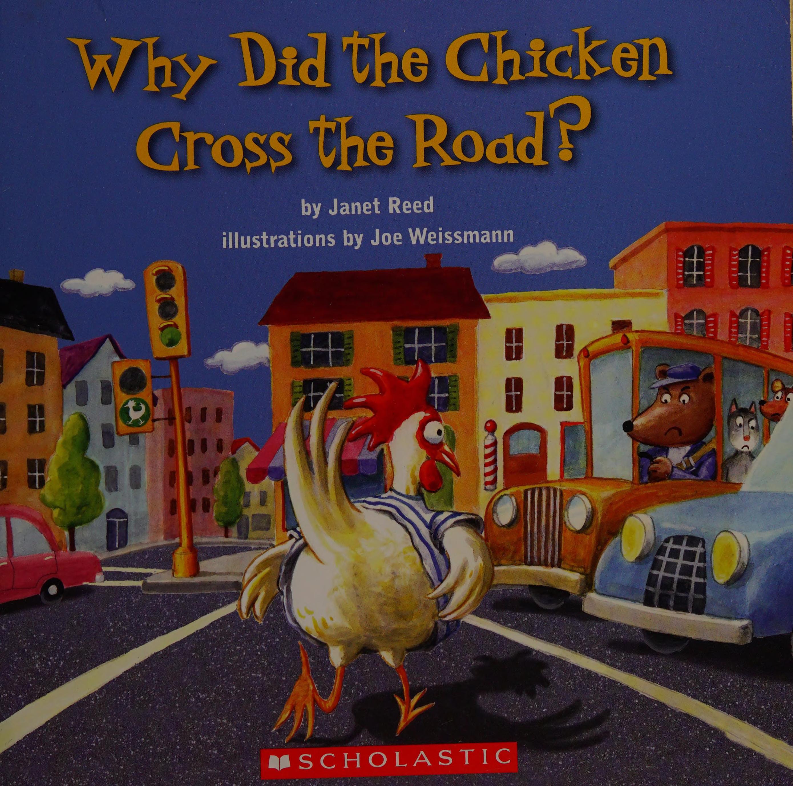 Why Did the Chicken Cross the Road?