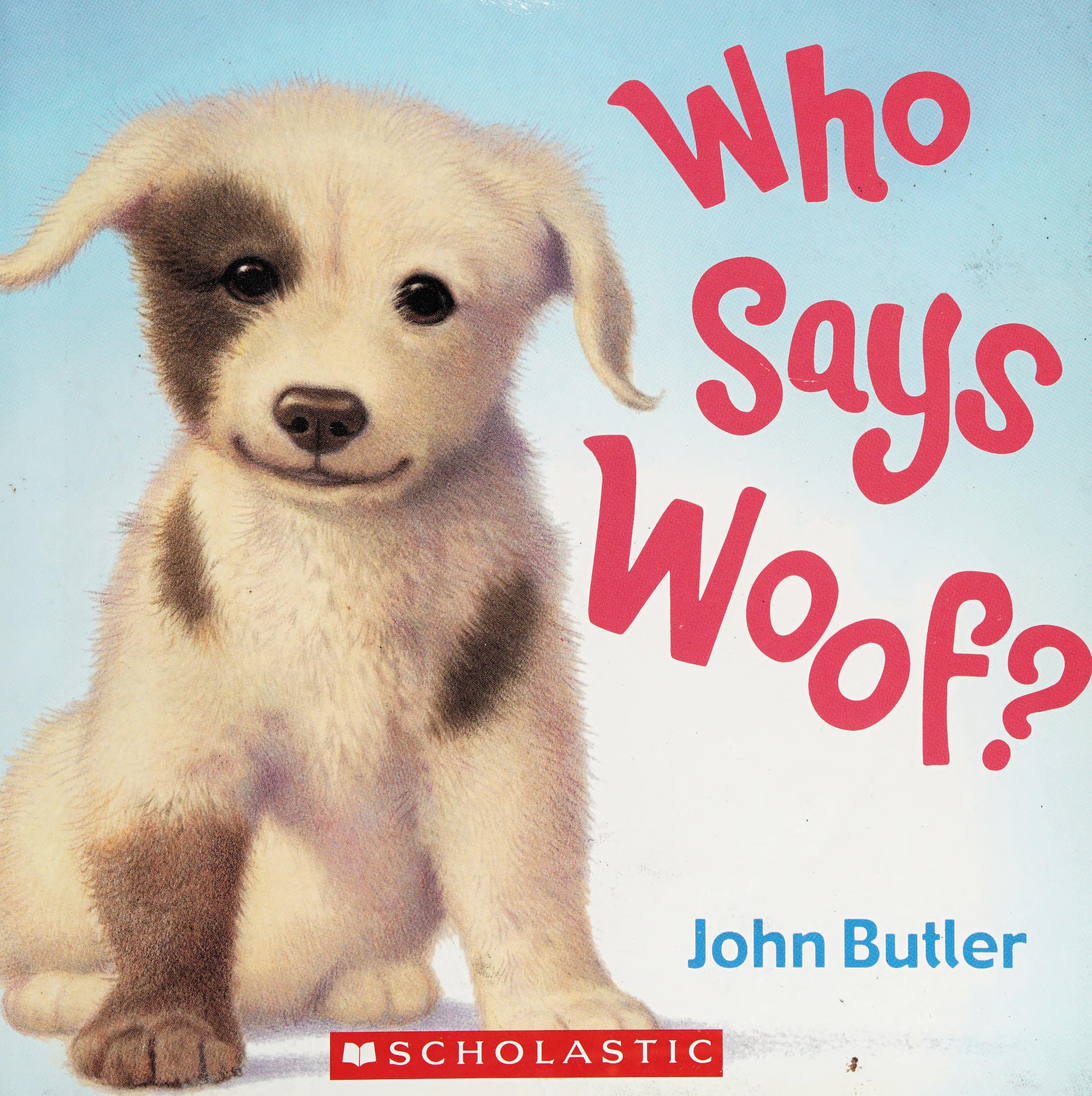 Who says woof