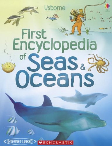 First Encyclopedia of Seas Oceans