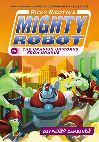 Ricky Ricotta's Mighty Robot vs. The Uranium Unicorns from Uranus