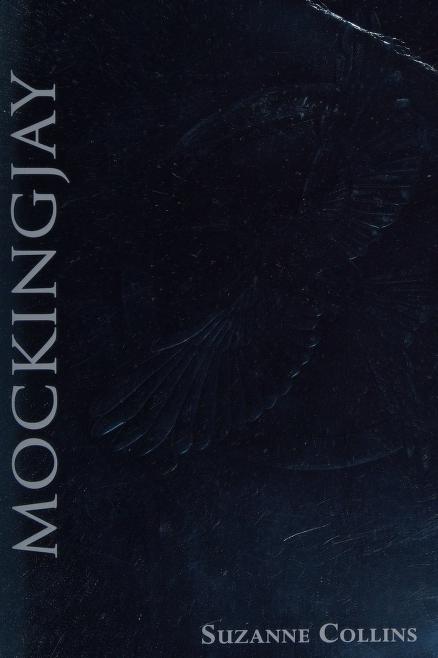 Mockingjay (the Final Book of the Hunger Games) by Suzanne Collins, ISBN 9780545791908