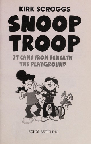Snoop Troop: It Came From Beneath The Playground