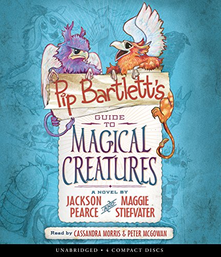 Pip Bartlett s Guide to Magical Creatures Audio