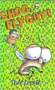 Shoo Fly Guy! By Tedd Arnold