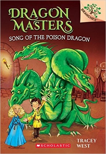 Song of the Poison Dragon: A Branches Book (Dragon Masters #5) by Tracey West, ISBN 9780545913874