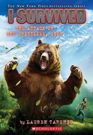 I Survived the Attack of the Grizzlies, 1967 by Lauren Tarshis, ISBN 9780545919845