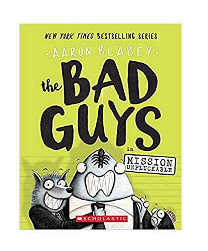 The Bad Guys in Mission Unpluckable by Blabey, Aaron, Aaron Blabey, and Blabey, Aaron, Author, ISBN 9780545935159