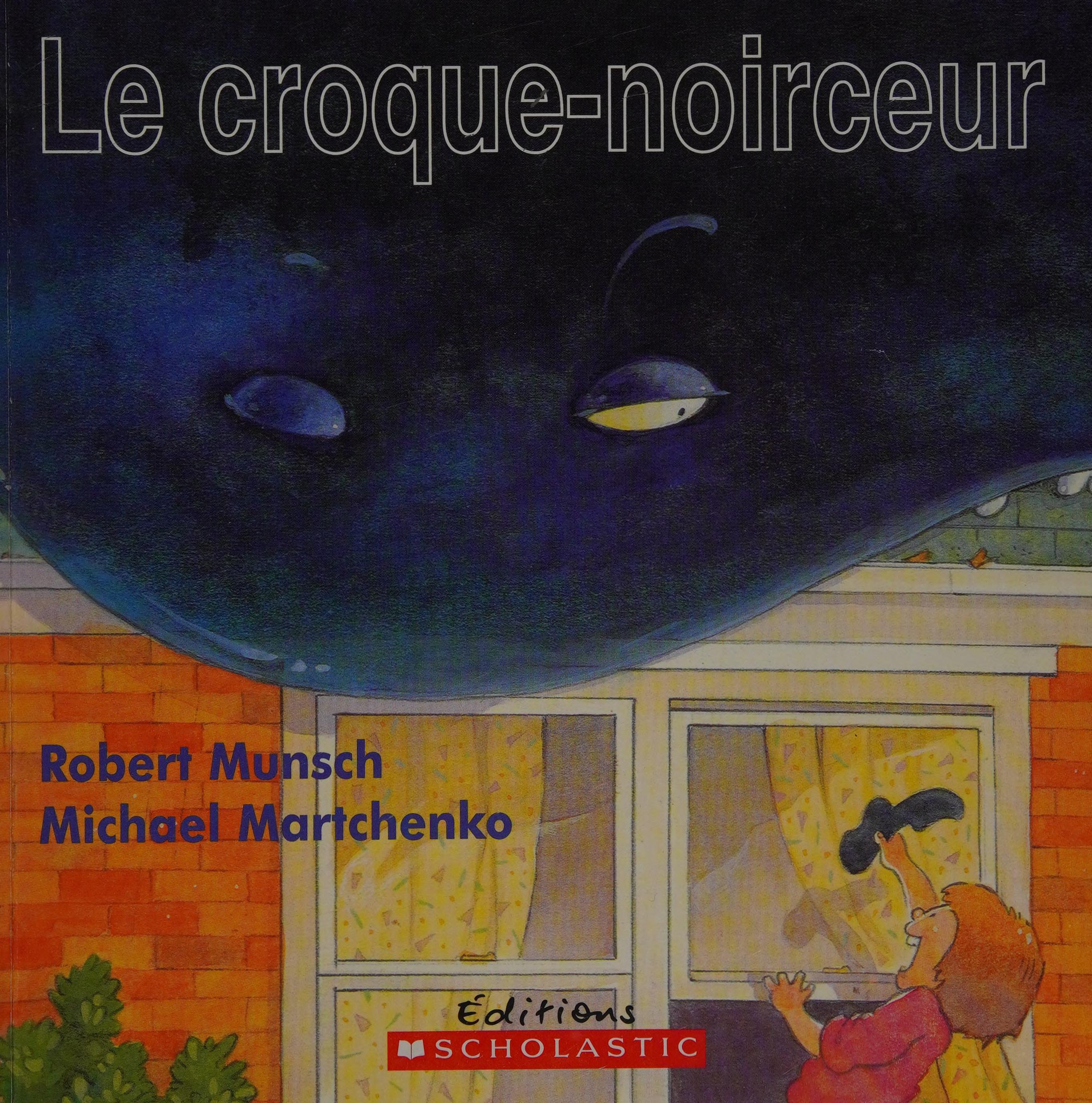Le Croque-Noirceur (Munsch For Kids) (French Edition)