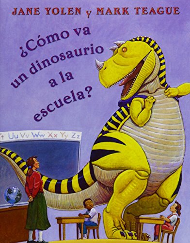 ¿Cómo Va Un Dinosaurio a la Escuela? (Unit 1, Book 2)