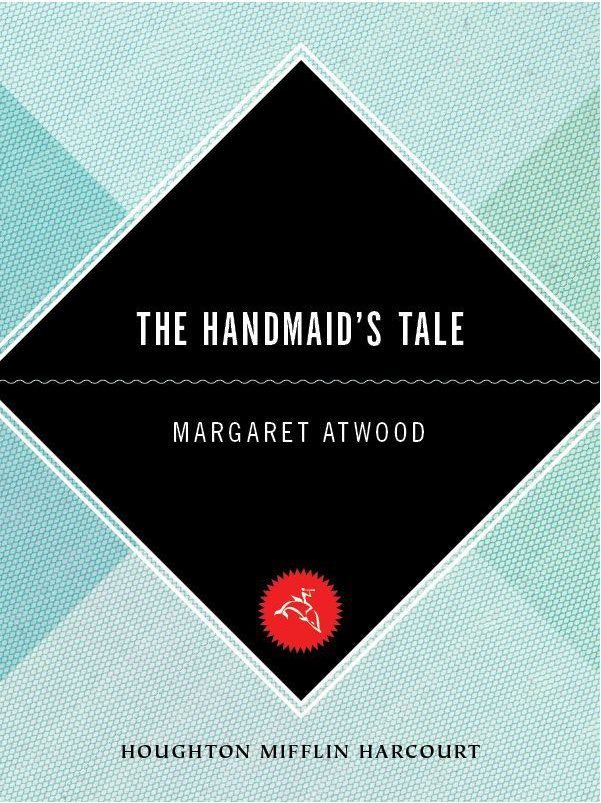 The Handmaid's Tale by Margaret Atwood, ISBN 9780547345666