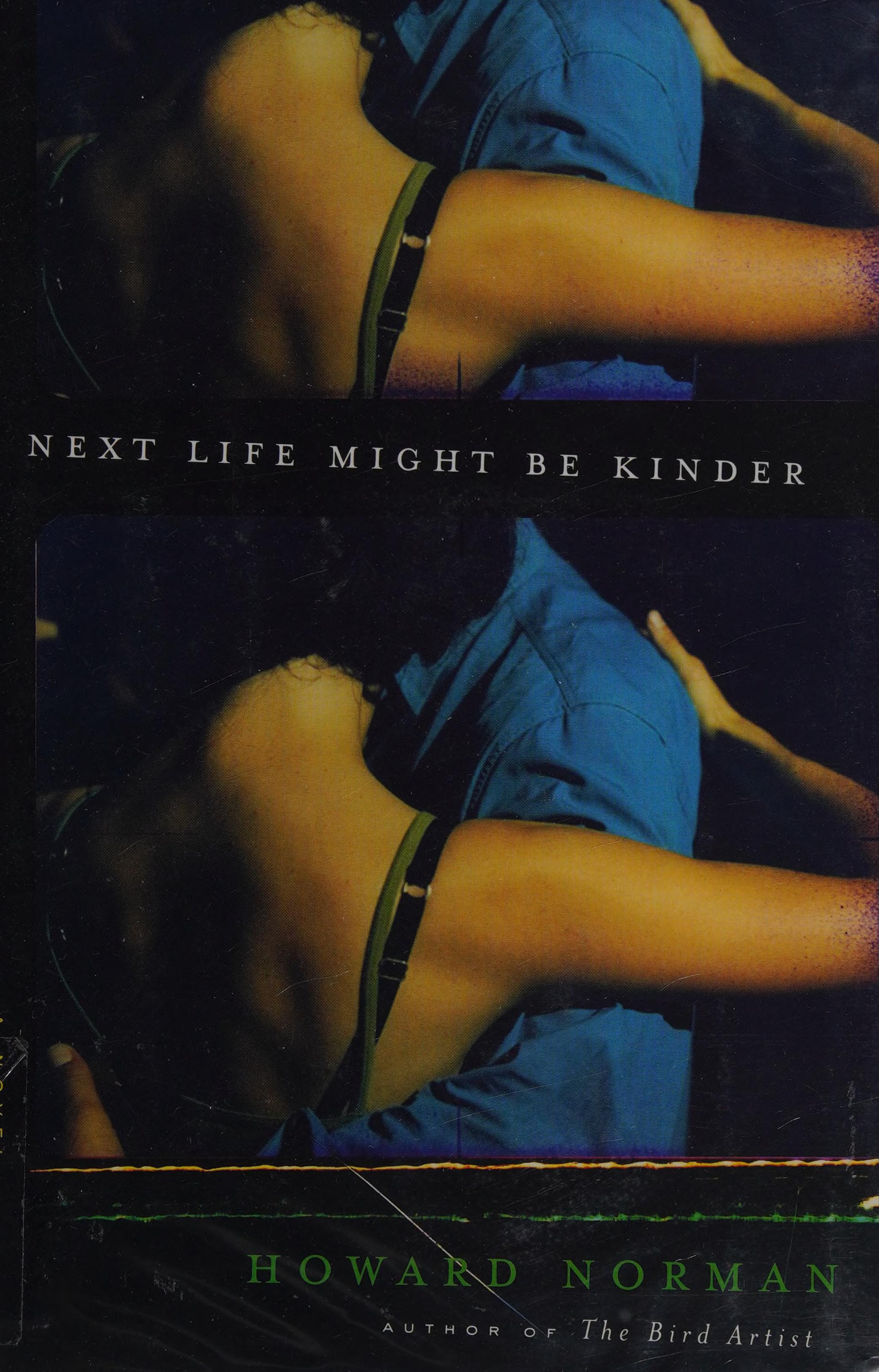 Next life might be kinder