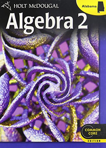 Holt McDougal Algebra 2: Student Edition 2013