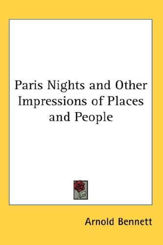 Paris Nights and Other Impressions of Places and People