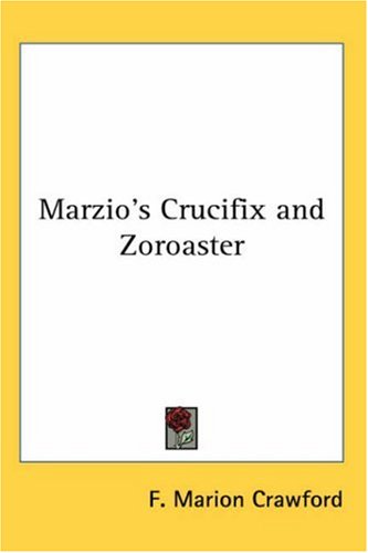 Marzio s Crucifix and Zoroaster