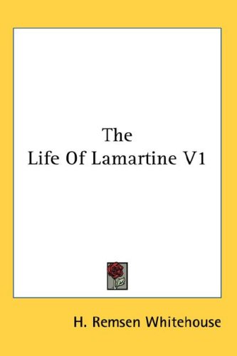 The Life Of Lamartine V1