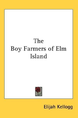 The Boy Farmers of Elm Island