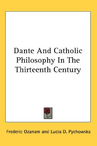 Dante and Catholic Philosophy in the Thirteenth Century