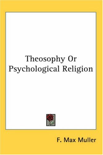 Theosophy or Psychological Religion