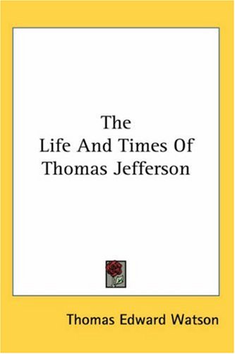 The Life And Times Of Thomas Jefferson