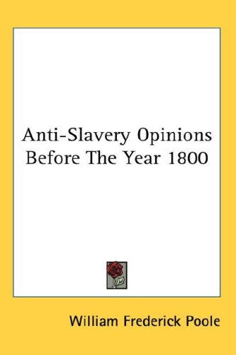 Anti Slavery Opinions Before The Year 1800