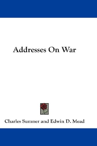 Addresses on War