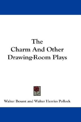 The Charm And Other Drawing Room Plays