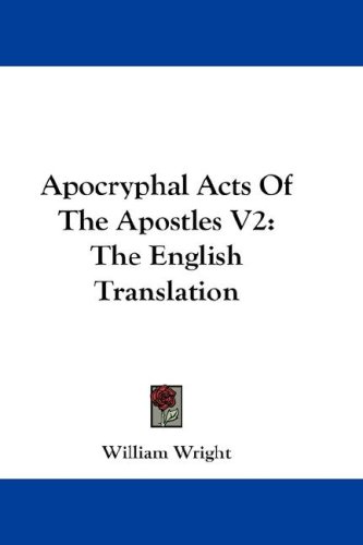 Apocryphal Acts of the Apostles V2