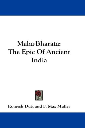 Maha-Bharata: The Epic Of Ancient India