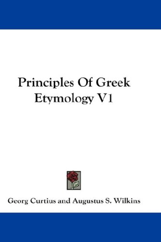 Principles of Greek Etymology V1